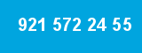 921 572 24 55